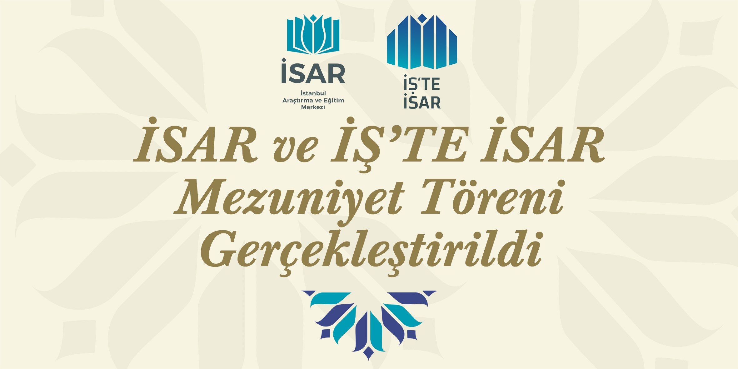  İSAR-İŞ'TE İSAR 2024 Mezuniyet Töreni Gerçekleştirildi